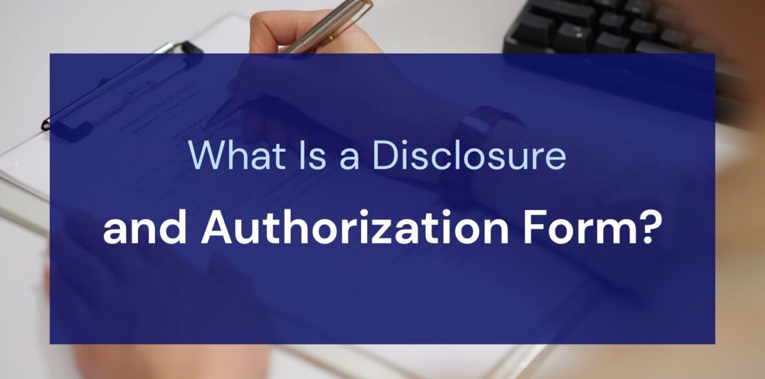 What Is a Disclosure and Authorization Form