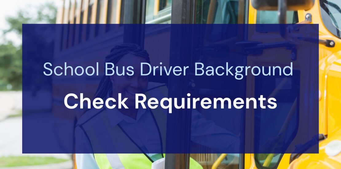 School Bus Driver Background Check Requirements