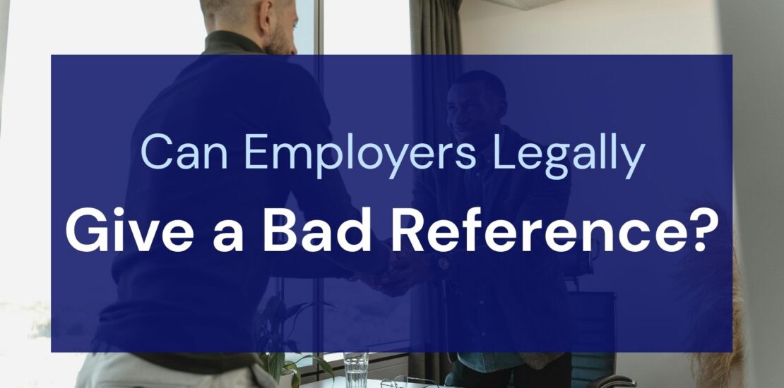 Can Employers Legally Give a Bad Reference Defamation Rules Explained