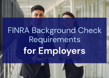 FINRA Background Check Requirements for Employers