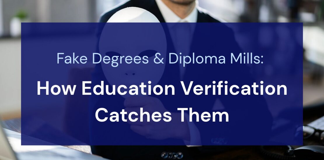 Fake Degrees & Diploma Mills: How Education Verification Catches Them